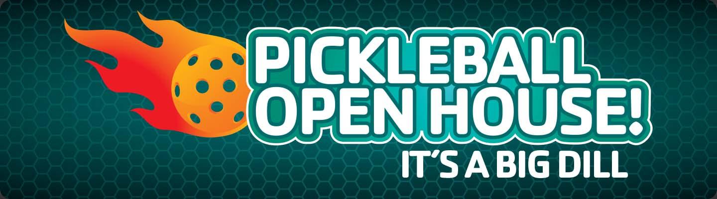 Pickleball Open House: It's a big dill.