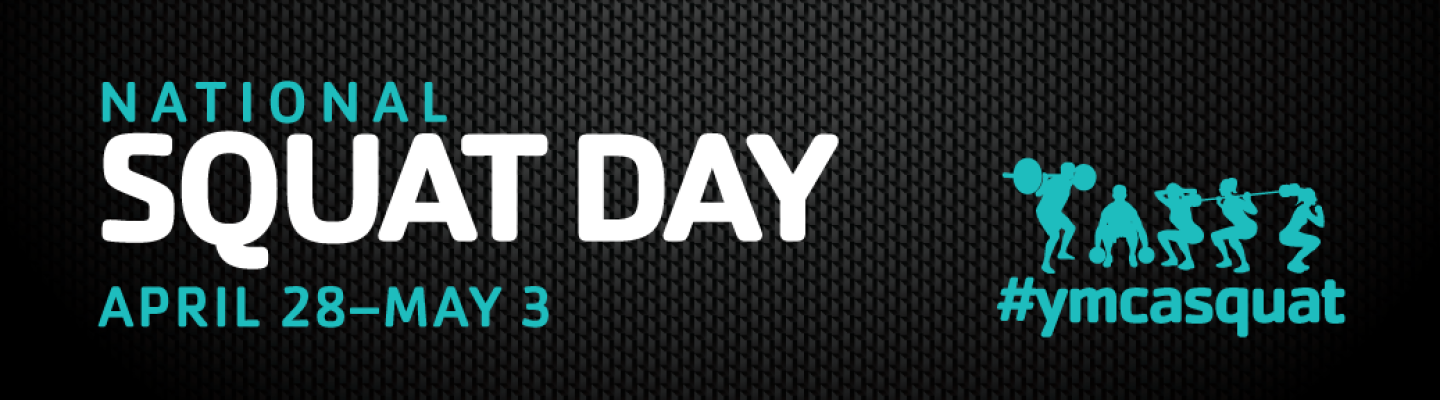 National Squat Day April 28–May 3 #ymcasquat