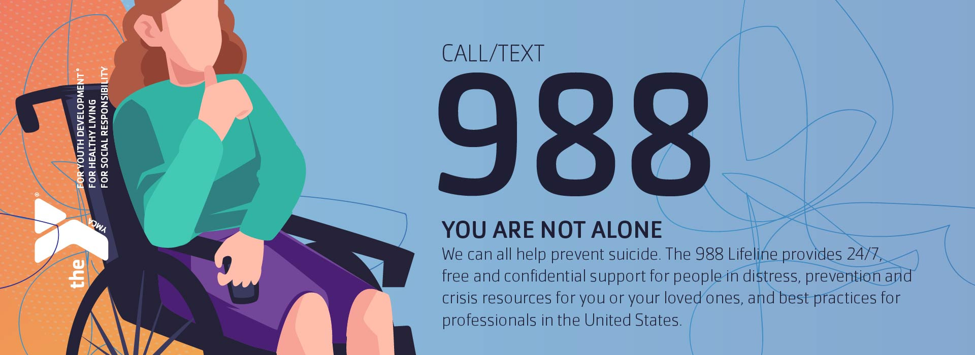 Call/text 988 you are not alone banner for teen mental health resources